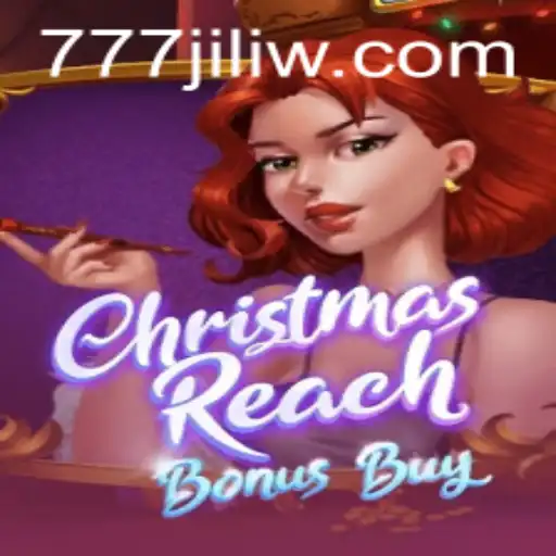 Explore the Thrills of ChristmasReachBonusBuy with 777 jili: A Comprehensive Guide