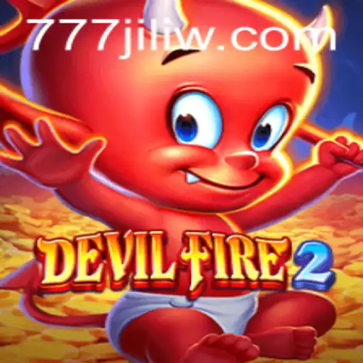 Exploring the Thrilling World of DevilFire2 and the Buzz of 777 Jili