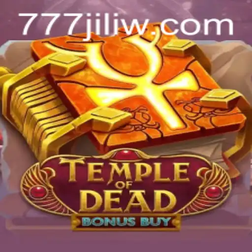 Explore the Thrills of Temple of Dead Bonus Buy and the Fascination with 777 Jili